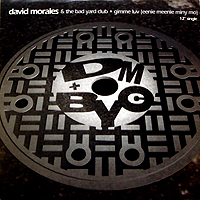 ƥ̾:[DAVID MORALES & THE BAD YARD CLUB] GIMME LUV (EENIE MEENIE MINY MO)