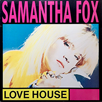 ArtistName:[SAMANTHA FOX] LOVE HOUSE
