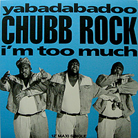 CHUBB ROCK | YABADABADOO