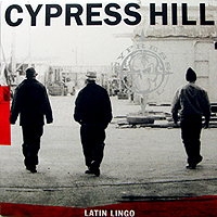 ArtistName:[CYPRESS HILL] LATIN LINGO