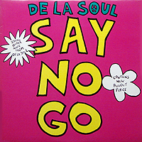 DE LA SOUL | SAY NO GO