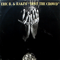 ERIC B & RAKIM | MOVE THE CROWD (REMIX)