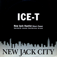 ArtistName:[ICE-T] NEW JACK HUSTLER (NINO'S THEME)