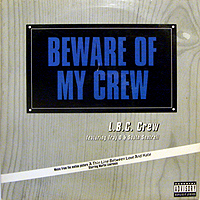 L.B.C. CREW | BEWARE OF MY CREW