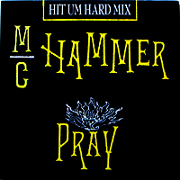 MC HAMMER | PRAY (HIT UM HARD MIX)