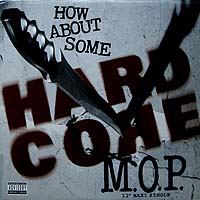 M.O.P. | HOW ABOUT SOME HARD CORE