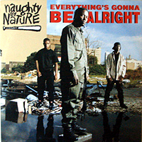 ƥ̾:[NAUGHTY BY NATURE] EVERYTHING'S GONNA BE ALRIGHT