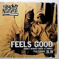 NAUGHTY BY NATURE | FEELS GOOD (DON'T WORRY BOUT A THING)