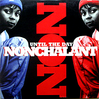 NONCHALANT | UNTIL THE DAY