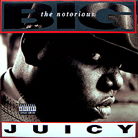 NOTORIOUS B.I.G. | JUICY