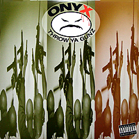 ONYX | THROW YA GUNZ