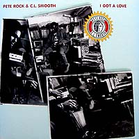 PETE ROCK & C.L. SMOOTH | I GOT A LOVE
