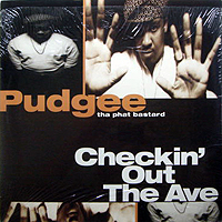 PUDGEE THA PHAT BASTARD | CHECKIN' OUT THE AVE