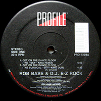 ROB BASE & D.J. E-Z ROCK | GET ON THE DANCE FLOOR / KEEP IT GOING NOW