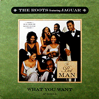 ROOTS | WHAT YOU WANT