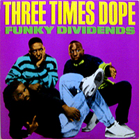 THREE TIMES DOPE | FUNKY DIVIDENDS
