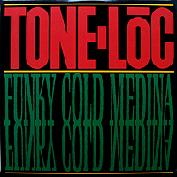 TONE-LOC | FUNKY COLD MEDINA