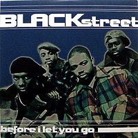 BLACKSTREET | BEFORE I LET GO