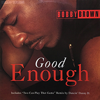 BOBBY BROWN | GOOD ENOUGH