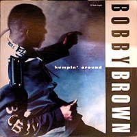 ArtistName:[BOBBY BROWN] HUMPIN' AROUND