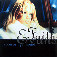 ArtistName:[FAITH EVANS] SOON AS I GET HOME / NOT OTHER LOVE