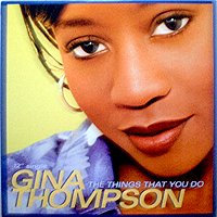 GINA THOMPSON | THE THINGS THAT YOU DO