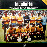 INCOGNITO | PIECES OF A DREAM / STEP INTO MY LIFE