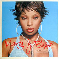 ArtistName:[MARY J. BLIGE] DANCE FOR ME