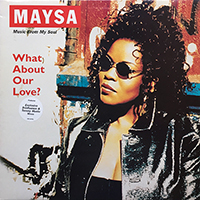 ArtistName:[MAYSA] WHAT ABOUT OUR LOVE (D-INFLUENCE MIX)