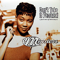 MONICA | DON'T TAKE IT PERSONAL (JUST INE OF DEM DAYS)