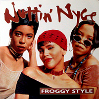 NUTTIN' NYCE | FROGGY STYLE