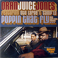 ORAN JUICE JONES | POPPIN' THAT FLY