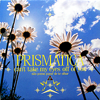 PRISMATICA | CAN'T TAKE MY EYES OFF OF YOU