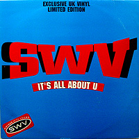 SWV | IT'S ALL ABOUT U (REMIX)