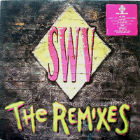 SWV | THE REMIXES (RIGHT HERE HUMAN / ANYTHING etc...)