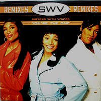 SWV | YOU'RE THE ONE (REMIXES)