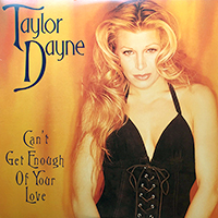 ƥ̾:[TAYLOR DAYNE] CAN'T GET ENOUGH OF YOUR LOVE