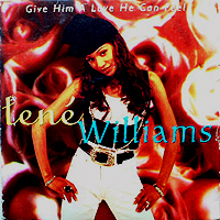 TENE WILLIAMS | GIVE HIM A LOVE HE CAN FEEL
