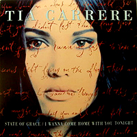 TIA CARRERE | STATE OF GRACE / I WANNA COME HOME WITH YOU TONIGHT